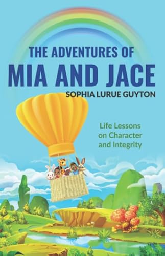 Beispielbild fr The Adventures of Mia and Jace: Life Lessons on Character and Integrity zum Verkauf von SecondSale