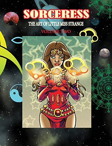 Stock image for Sorceress: The Art of Little Miss Strange : Volume two for sale by Lucky's Textbooks