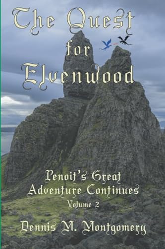 Beispielbild fr The Quest for Elvenwood: Penoit's Great Adventure Continues Volume 2 zum Verkauf von Revaluation Books