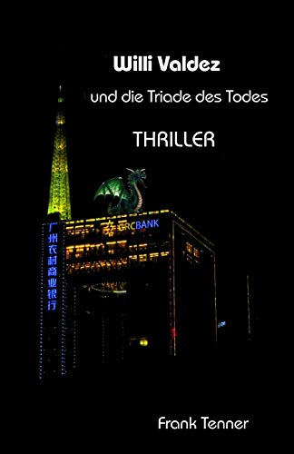 Stock image for Willi Valdez und die Triade des Todes: 3. Teil der Willi-Valdez-Reihe (Privatdetektiv Willi Valdez, Band 3) for sale by medimops