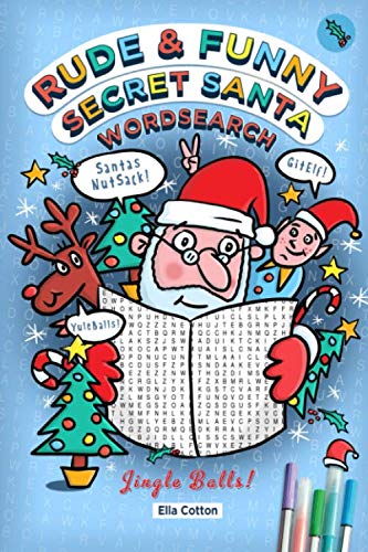 Stock image for Rude and Funny Secret Santa Word Search: A Very Rude Seasonal Sweary Puzzle Book Jingle Balls! for sale by Revaluation Books