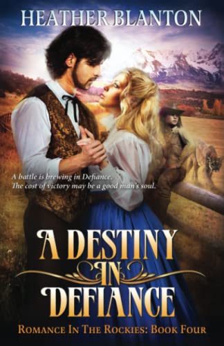 Beispielbild fr A Destiny in Defiance (Romance in the Rockies) zum Verkauf von Lucky's Textbooks