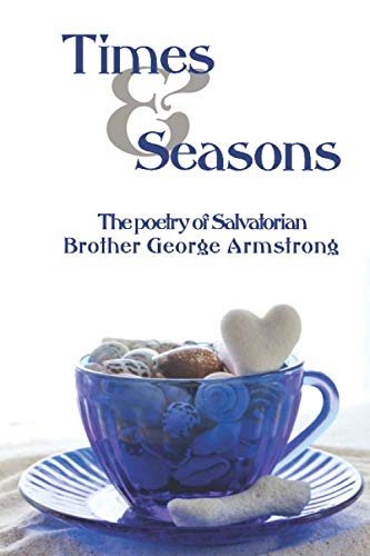 Imagen de archivo de Times and Seasons: Poetry by Bro. George Armstrong, SDS. a la venta por Revaluation Books