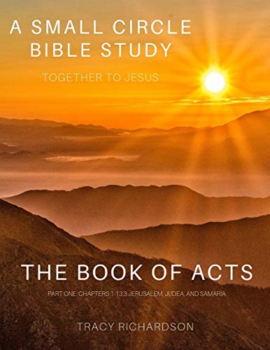 Stock image for The Book Of Acts: Part One: Chapters 1-13:3 Jerusalem, Judea, and Samaria for sale by Lucky's Textbooks