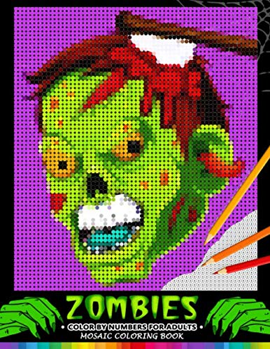 Stock image for Zombie Color by Numbers for Adults: Mosaic Coloring Book Stress Relieving Design Puzzle Quest for sale by GreatBookPrices