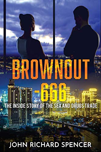 Stock image for BROWNOUT - 666: THE INSIDE STORY OF THE SEX AND DRUGS TRADE for sale by Revaluation Books