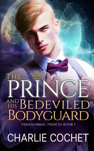 Beispielbild fr The Prince and His Bedeviled Bodyguard (Paranormal Princes) zum Verkauf von HPB Inc.