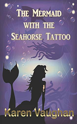 Stock image for THE MERMAID WITH THE SEAHORSE TATTOO for sale by Lucky's Textbooks