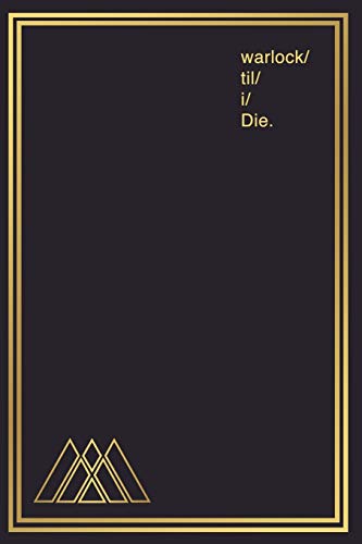 Stock image for Notebook for Gamers & Sci-Fi Lovers I warlock 'til I Die: Gamer Journal and Composition Notebook Planner for boys, girls, men, women and twitch . Gold warlock symbols on slate design. for sale by WorldofBooks