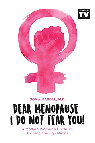 Beispielbild fr Dear Menopause, I Do Not Fear You!: A Modern Woman's Guide To Thriving Through Midlife zum Verkauf von HPB-Ruby