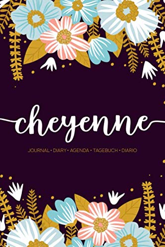 Stock image for Cheyenne: Journal | Diary | Agenda | Tagebuch | Diario: 150 pages paginas seiten pagine: Modern Florals First Name Notebook in Rose Pink, Baby Blue & Mustard Yellow on Navy ACH363a for sale by Revaluation Books