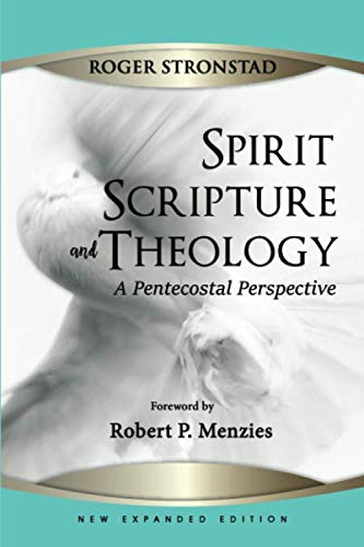 Imagen de archivo de Spirit Scripture and Theology: A Pentecostal Perspective a la venta por Revaluation Books