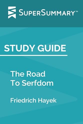 Beispielbild fr Study Guide: The Road To Serfdom by Friedrich Hayek (SuperSummary) zum Verkauf von Revaluation Books