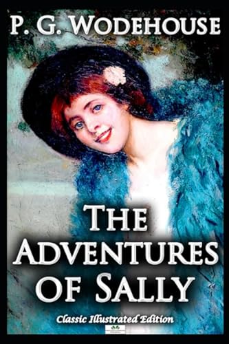 Stock image for The Adventures of Sally - Classic Illustrated Edition for sale by HPB-Diamond