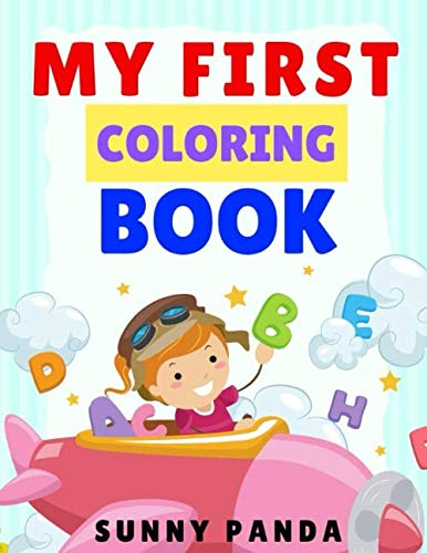 Stock image for My First Coloring Book: Toddler Coloring Book with Fun, Simple, Adorable Scenes and Illustrations for Boys or Girls (Preschool Prep Activity Learning) for sale by Revaluation Books
