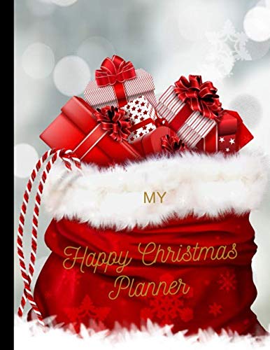 Imagen de archivo de My Happy Christmas Planner: Christmas Holiday Planner and Organizer - Weekly Planner (12 weeks), To-Do Lists, Gift Ideas, Gift Check List, Cards, . New Year's Eve, Budget and Spending Tracker a la venta por Revaluation Books