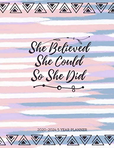 Stock image for She Believed She Could So She Did 2020-2024 5 Year Planner: Beautiful 2020-2024 Planner Organizer, pink, black floral daily, weekly, monthly Leap Year . Password Log, and birthday tracker by month. for sale by Revaluation Books