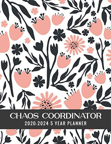Stock image for Choas Coordinator 2020-2024 5 Year Planner: Beautiful 2020-2024 Planner Organizer, featuring orange floral cover daily, weekly, monthly Leap Year . Password Log, and birthday tracker by month. for sale by Revaluation Books