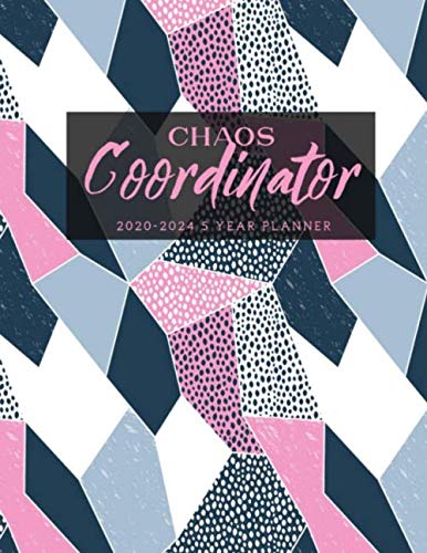 Stock image for Choas Coordinator 2020-2024 5 Year Planner: Beautiful 2020-2024 Planner Organizer, cute floral cover daily, weekly, monthly Leap Year Included, . Password Log, and birthday tracker by month. for sale by Revaluation Books