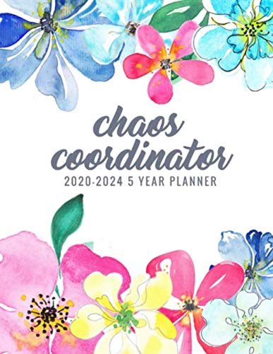 Stock image for Choas Coordinator 2020-2024 5 Year Planner: Beautiful 2020-2024 Planner Organizer, blue pink floral daily, weekly, monthly Leap Year Included, . Password Log, and birthday tracker by month. for sale by Revaluation Books