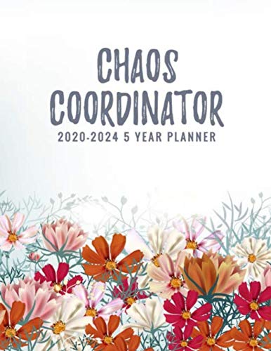 Stock image for Choas Coordinator 2020-2024 5 Year Planner: Beautiful 2020-2024 Planner Organizer, yellow, floral garden cover, weekly, monthly Leap Year Included, . Password Log, and birthday tracker by month. for sale by Revaluation Books