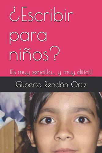 Imagen de archivo de Escribir para nios?: Es muy sencillo. y muy difcil! (Spanish Edition) a la venta por Lucky's Textbooks