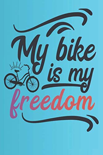 Beispielbild fr My Bike Is My Freedom: Bicycle cover and Lined pages, (6 x 9) inches, 100 pages, notebooks and journals (Bicycle notebook,with Lined pages) zum Verkauf von Revaluation Books