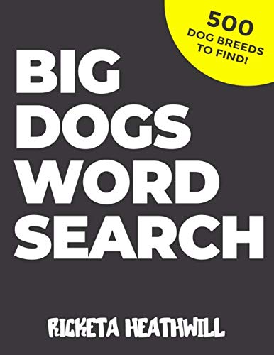 Immagine dell'editore per Big Dogs Word Search: Find your favorite canines like Shepard, Collie, Bullmastiff, Dachshund, Koolie, Saint Bernard & more (Big Book Word Search) venduto da Revaluation Books