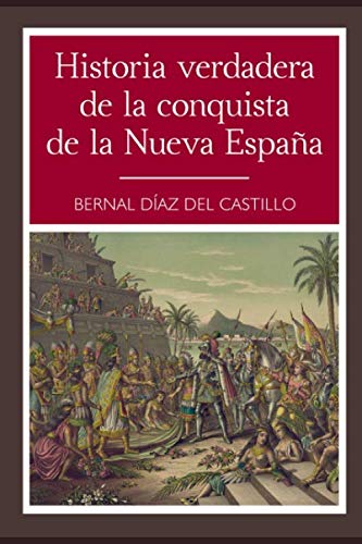 Beispielbild fr Historia verdadera de la conquista de la Nueva España (Spanish Edition) zum Verkauf von Byrd Books