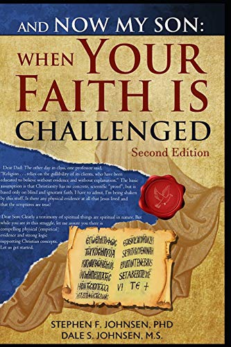 Imagen de archivo de And Now My Son: When Your Faith Is Challenged: Letters from a father to his son regarding an evidence based logical approach to answer a la venta por ThriftBooks-Atlanta