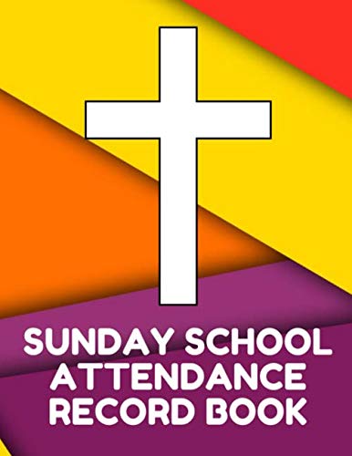 Stock image for Sunday School Attendance Record Book: Attendance Chart Register for Sunday School Classes, Yellow Purple Red Cover for sale by Revaluation Books