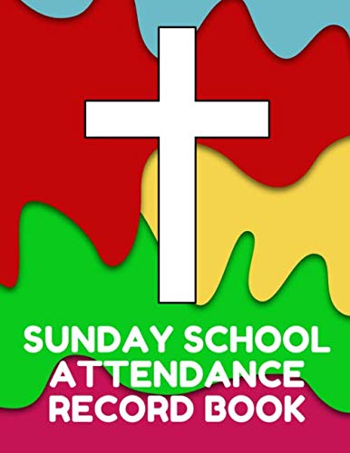 Stock image for Sunday School Attendance Record Book: Attendance Chart Register for Sunday School Classes, Red, Yellow, Green Cover for sale by Revaluation Books
