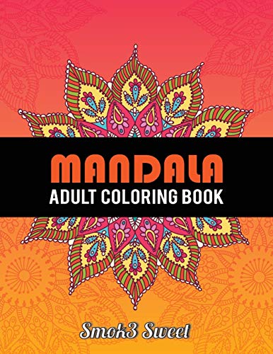 Stock image for Mandala Adult Coloring Book: 100 Mandalas Coloring Book for Meditation, Fun, Easy and Stress Relieving for sale by Revaluation Books