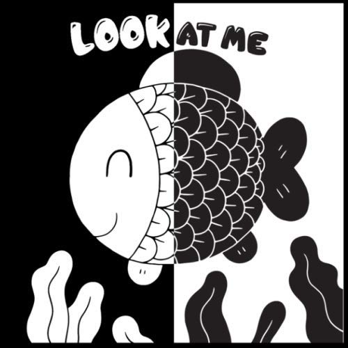 Stock image for Look At Me: Black and white color design, strong color contrast can make your baby's vision better stimulated and promote your baby's brain development for sale by Revaluation Books