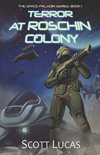 Stock image for Terror at Roschin Colony: The Space Paladin Series: Book 1 for sale by Lucky's Textbooks