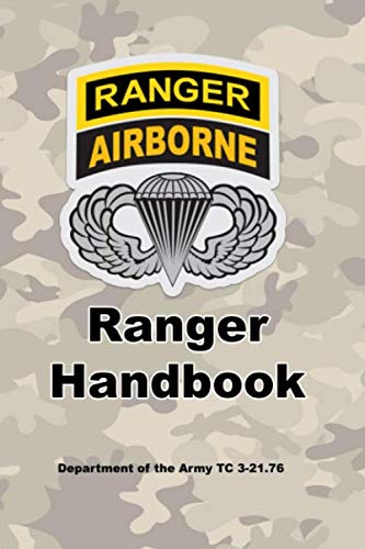 Stock image for Ranger Handbook: U.S. Army Updated Edition 2017   TC 3-21.76   370+ Pages - 6 x 9 Format - (Prepper Survival Army) for sale by Revaluation Books