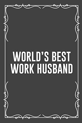 Beispielbild fr WORLD'S BEST WORK HUSBAND: Funny Blank Lined Ofiice Journals For Friend or Coworkers zum Verkauf von AwesomeBooks