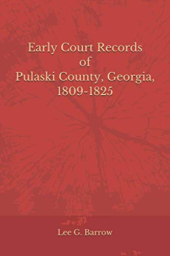 Beispielbild fr Early Court Records of Pulaski County, Georgia, 1809-1825 zum Verkauf von Revaluation Books