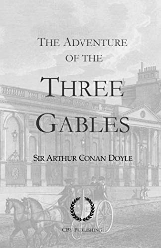 Imagen de archivo de The Adventure of the Three Gables: With original illustrations, a Sherlock Holmes story a la venta por Revaluation Books