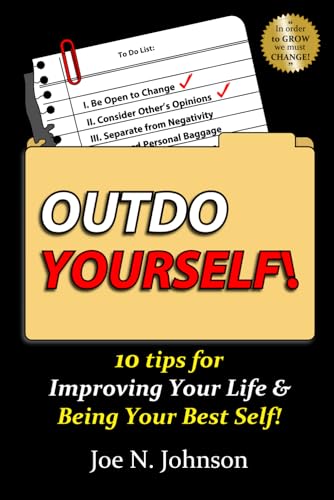 Imagen de archivo de Outdo Yourself!: 10 tips for Improving Your Life & Being Your Best Self! a la venta por ThriftBooks-Dallas