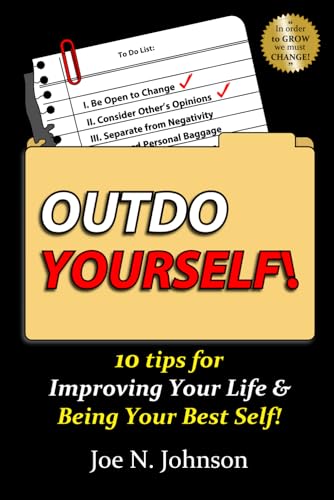 Stock image for Outdo Yourself!: 10 tips for Improving Your Life & Being Your Best Self! for sale by ThriftBooks-Dallas