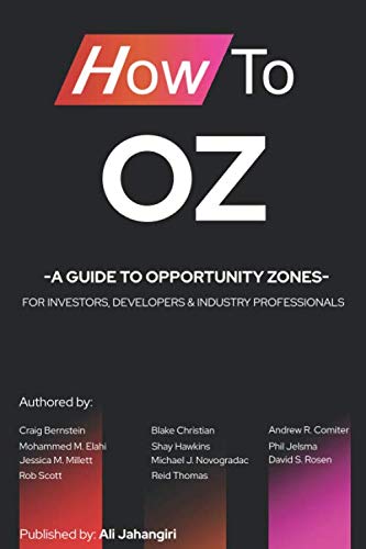 Imagen de archivo de How To OZ: A guide to Opportunity Zones for investors, developers and industry professionals a la venta por SecondSale