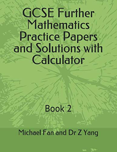 Imagen de archivo de GCSE Further Mathematics Practice Papers and Solutions with Calculator: Book 2 a la venta por Revaluation Books