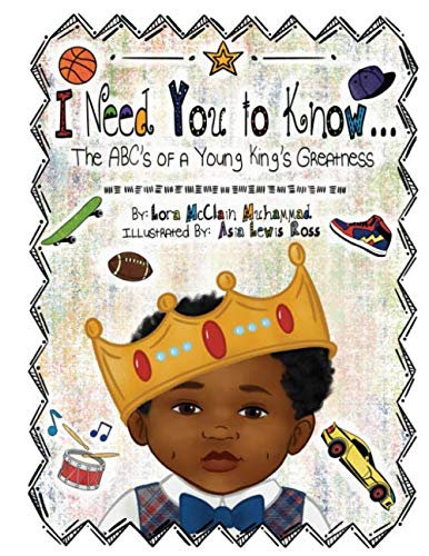 Imagen de archivo de I Need You to Know.: The ABC's of a Young King's Greatness a la venta por SecondSale