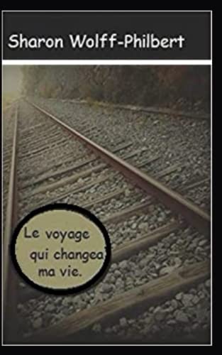 Stock image for Le voyage qui changeas ma vie (Le voyage qui changea ma vie, Band 8) for sale by medimops