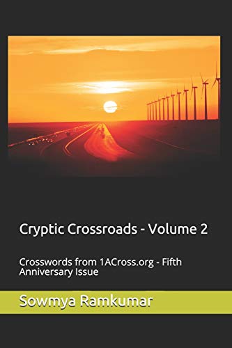 Stock image for Cryptic Crossroads - Volume 2: Crosswords from 1ACross.org - Fifth Anniversary Issue for sale by Save With Sam