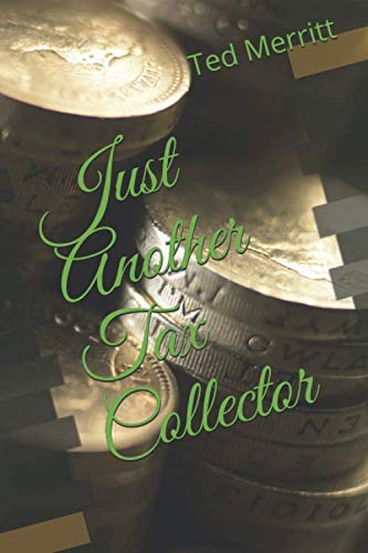 Stock image for Just Another Tax Collector for sale by Revaluation Books