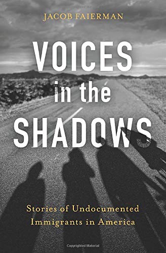 Beispielbild fr Voices in the Shadows: Stories of Undocumented Immigrants in America zum Verkauf von Wonder Book