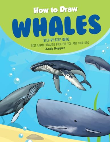 9781693076824: How to Draw Whales Step-by-Step Guide: Best Whale Drawing Book for You and Your Kids