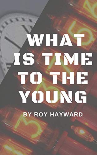Stock image for What is Time to the Young for sale by Revaluation Books